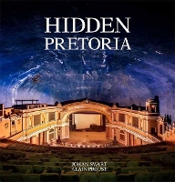 Book Cover for Hidden Pretoria by Johan Swart, Alain Proust