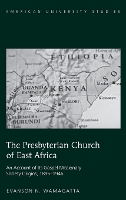 Book Cover for The Presbyterian Church of East Africa by Evanson N. Wamagatta