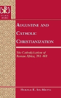 Book Cover for Augustine and Catholic Christianization by Horace E. Six-Means