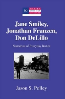 Book Cover for Jane Smiley, Jonathan Franzen, Don DeLillo by Jason S. Polley