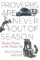 Book Cover for Proverbs Are Never Out of Season by Wolfgang Mieder