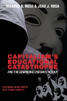 Book Cover for Capitalism’s Educational Catastrophe by Ricardo D Rosa, Joao J Rosa