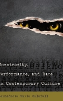 Book Cover for Monstrosity, Performance, and Race in Contemporary Culture by Bernadette Marie Calafell