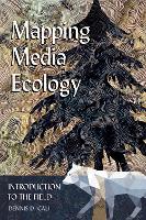 Book Cover for Mapping Media Ecology by Dennis D Cali