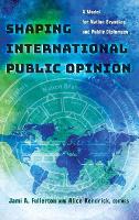 Book Cover for Shaping International Public Opinion by Alice Kendrick