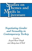 Book Cover for Negotiating Gender and Sexuality in Contemporary Turkey by Jaspal Kaur Singh