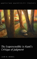 Book Cover for The Supersensible in Kant’s «Critique of Judgment» by Julie N. Books