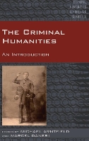 Book Cover for The Criminal Humanities by Mike Arntfield