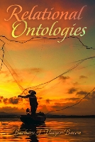 Book Cover for Relational Ontologies by Barbara ThayerBacon