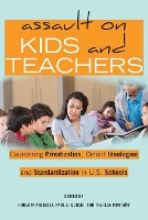 Book Cover for Assault on Kids and Teachers by Shirley R Steinberg