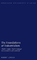 Book Cover for The Foundations of Industrialism by Robert Leroux