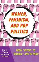 Book Cover for Women, Feminism, and Pop Politics by Karrin Vasby Anderson