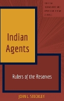 Book Cover for Indian Agents by John L. Steckley