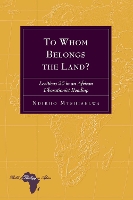 Book Cover for To Whom Belongs the Land? by Ndikho Mtshiselwa