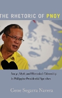 Book Cover for The Rhetoric of PNoy by Gene Segarra Navera