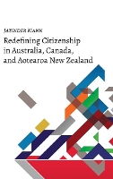 Book Cover for Redefining Citizenship in Australia, Canada, and Aotearoa New Zealand by Jatinder Mann