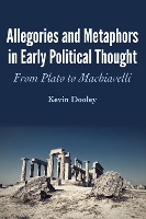 Book Cover for Allegories and Metaphors in Early Political Thought by Kevin Dooley