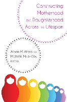 Book Cover for Constructing Motherhood and Daughterhood Across the Lifespan by Allison M. Alford