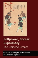 Book Cover for Softpower, Soccer, Supremacy by J.A. Mangan