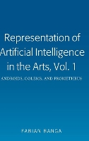 Book Cover for Representation of Artificial Intelligence in the Arts, Vol. 1 by Fabian Banga