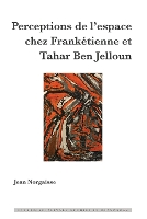 Book Cover for Perceptions de l'Espace Chez Frank?tienne Et Tahar Ben Jelloun by Jean Norgaisse