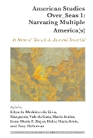 Book Cover for American Studies Over_Seas 1: Narrating Multiple America(s) by Irene Maria F Blayer