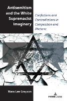 Book Cover for Antisemitism and the White Supremacist Imaginary by Mara Lee Grayson