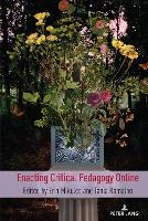 Book Cover for Enacting Critical Pedagogy Online by Shirley R Steinberg