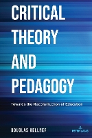 Book Cover for Critical Theory and Pedagogy by Douglas Kellner