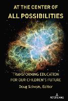 Book Cover for At the Center of All Possibilities by Shirley R Steinberg