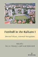 Book Cover for Football in the Balkans I by Mihai Dragnea