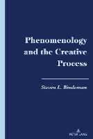 Book Cover for Phenomenology and the Creative Process by Steven L Bindeman