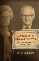 Book Cover for Memoirs of an Ordinary Pastor by D. A. Carson