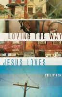 Book Cover for Loving the Way Jesus Loves by Philip Graham Ryken