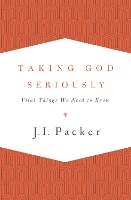 Book Cover for Taking God Seriously by J. I. Packer