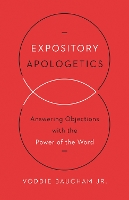 Book Cover for Expository Apologetics by Voddie Baucham Jr.