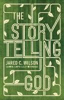 Book Cover for The Storytelling God by Jared C Wilson