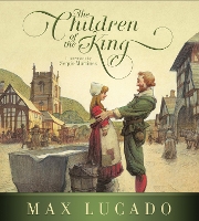 Book Cover for The Children of the King (Redesign) by Max Lucado