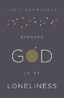 Book Cover for Finding God in My Loneliness by Lydia Brownback