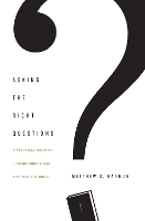 Book Cover for Asking the Right Questions by Matthew S. Harmon