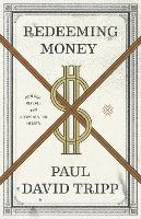 Book Cover for Redeeming Money by Paul David Tripp