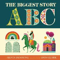 Book Cover for The Biggest Story ABC by Kevin DeYoung