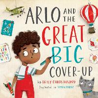 Book Cover for Arlo and the Great Big Cover-Up by Betsy Childs Howard
