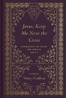 Book Cover for Jesus, Keep Me Near the Cross by John Piper, Timothy Keller, Jonathan Edwards