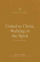 Book Cover for United to Christ, Walking in the Spirit by Benjamin L. Merkle