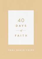 Book Cover for 40 Days of Faith by Paul David Tripp