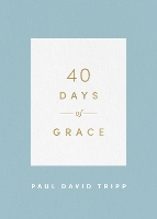 Book Cover for 40 Days of Grace by Paul David Tripp