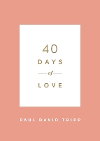 Book Cover for 40 Days of Love by Paul David Tripp