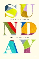 Book Cover for Sunday Matters by Paul David Tripp