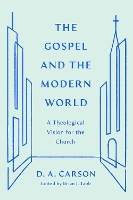 Book Cover for The Gospel and the Modern World by D. A. Carson